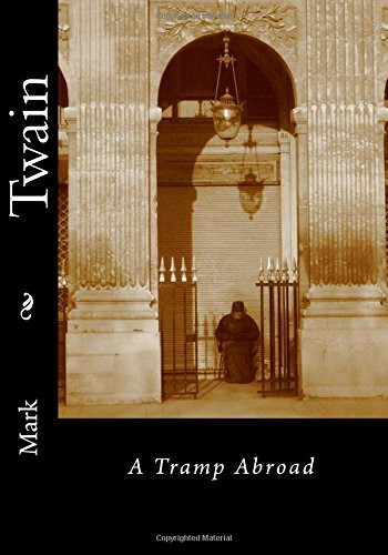 Mark Twain: A Tramp Abroad (Paperback, 2015, Createspace Independent Publishing Platform, CreateSpace Independent Publishing Platform)