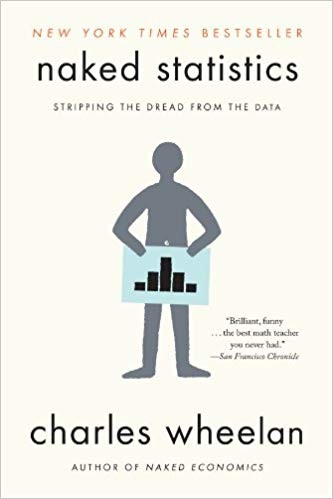 Naked Statistics: Stripping the Dread from the Data (Paperback, 2013, W. W. Norton)