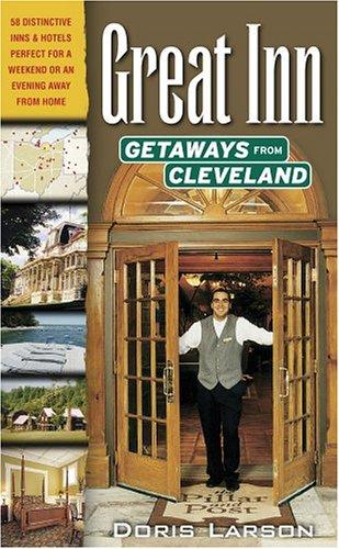 Doris Larson: Great Inn Getaways from Cleveland (Paperback, 2004, Gray & Company Publishers)