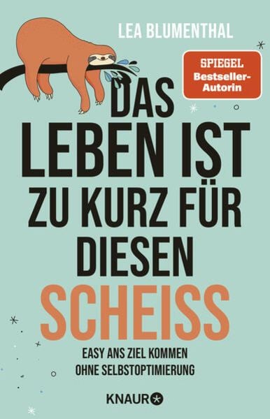 Lea Blumenthal: Das Leben ist zu kurz für diesen Scheiß (Paperback, Deutsch language, Knaur Taschenbuch)