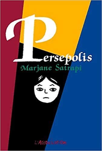 Marjane Satrapi: Persepolis (French language, 2007, L'Association)