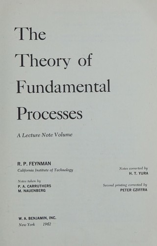 Richard P. Feynman: The theory of fundamental processes (1961, W.A. Benjamin)