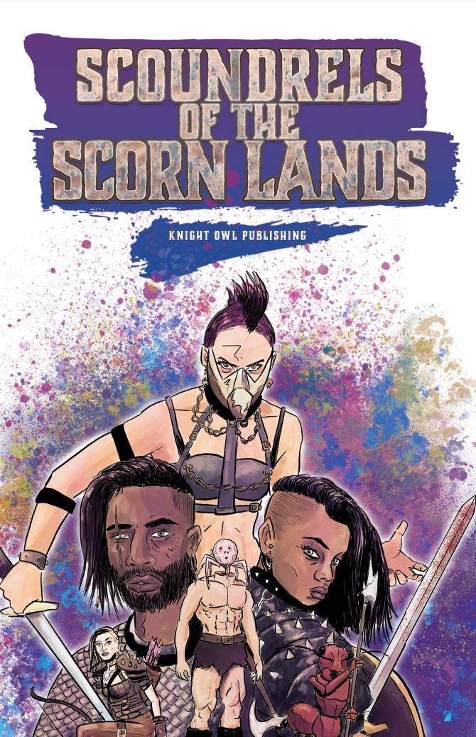 Wind Lothamer, Ahimsa Kerp: Scoundrels of the Scorn Lands (Paperback, 2020, Knight Owl Publishing)