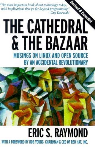 Tim O'Reilly, Eric S. Raymond: The Cathedral & the Bazaar  (2001, O'Reilly)