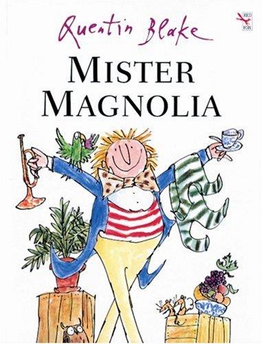 Quentin Blake: Mister Magnolia (1999, RED FOX BOOKS (RAND))