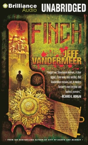 Jeff VanderMeer, Oliver Wyman: Finch (AudiobookFormat, 2013, Brilliance Audio, Brand: Brilliance Audio)