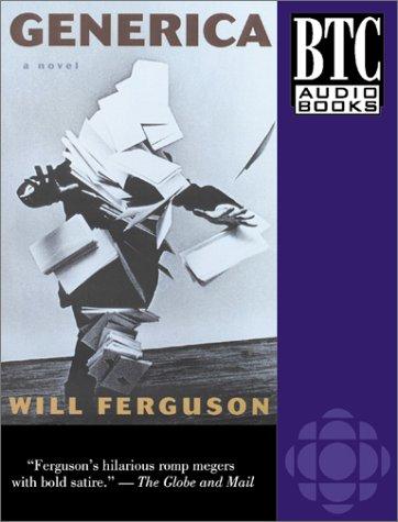 Will Ferguson: Generica (AudiobookFormat, 2001, BTC Audiobooks)