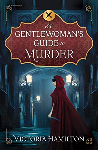 Victoria Hamilton: A Gentlewoman's Guide to Murder (Paperback, 2019, Midnight Ink)