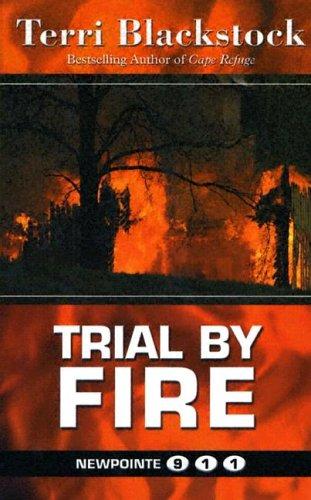 Terri Blackstock: Trial by fire (2004, Five Star)