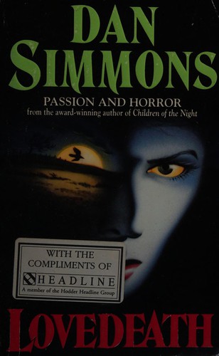 Dan Simmons: Lovedeath (1994, Headline Feature)