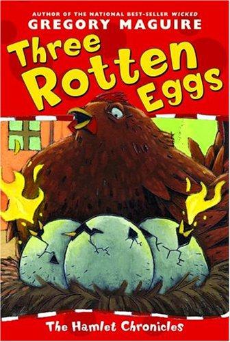 Gregory Maguire: Three rotten eggs (2005, HarperTrophy)