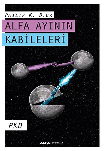 Philip K. Dick: Alfa Ayinin Kabileleri (Paperback, 2005, Alfa Yayincilik)