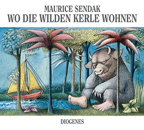 Maurice Sendak: Wo die wilden Kerle wohnen (Hardcover, 2013, Diogenes Verlag AG)