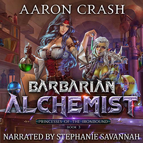 Aaron Crash, Stephanie Savannah: Barbarian Alchemist (AudiobookFormat, 2020, Shadow Alley Press Inc)