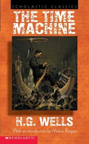 H. G. Wells: Time Machine, The (sch Cl) (Scholastic Classics) (2004, Scholastic Paperbacks)