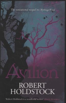 Robert Holdstock: Avilion (2010, Gollancz)