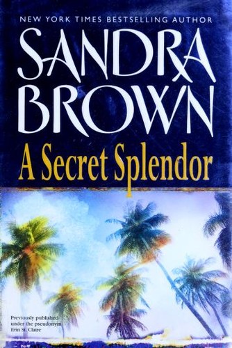 Sandra Brown: A Secret splendor (Mira)