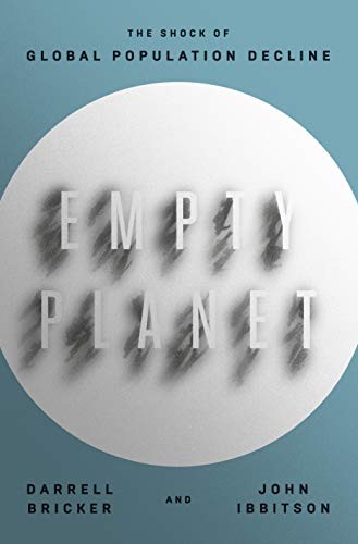 Darrell Bricker, John Ibbitson: Empty Planet (Hardcover, 2019, Crown)