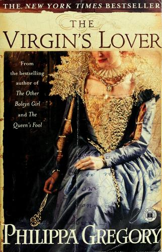 Philippa Gregory: The virgin's lover (2004, Simon & Schuster)