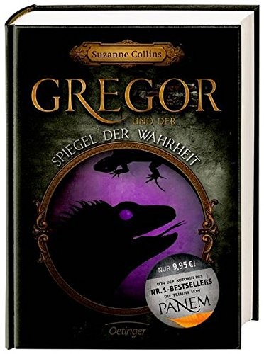 Suzanne Collins: Gregor und der Spiegel der Wahrheit (Hardcover, 2013, Oetinger Friedrich GmbH)