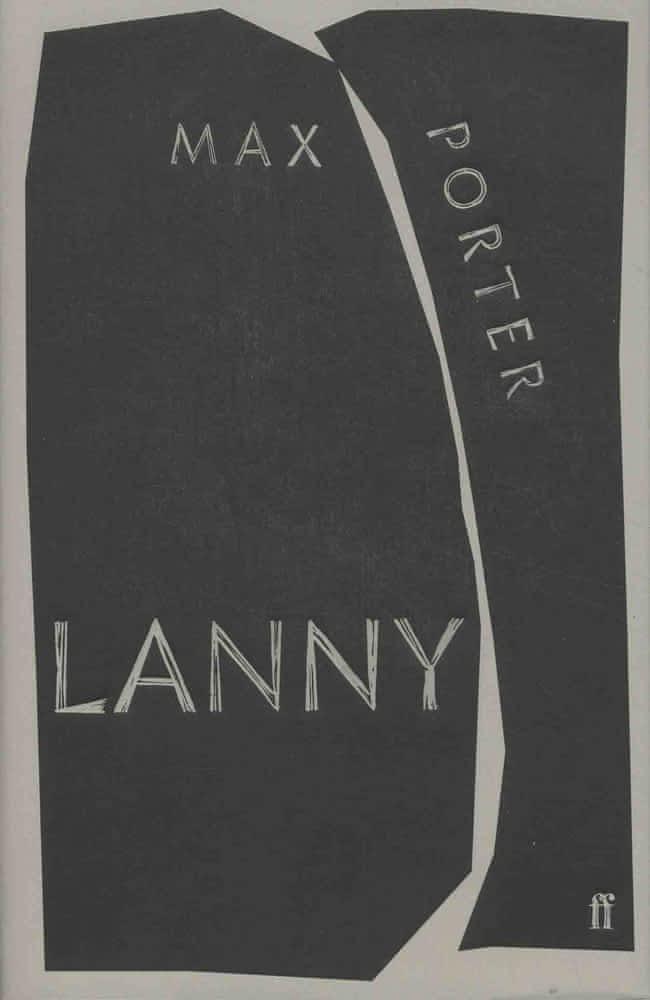 Max Porter, Max Porter: Lanny (2019, Faber & Faber, Limited)