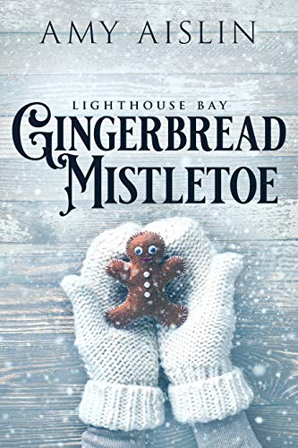 Amy Aislin: Gingerbread Mistletoe (EBook)