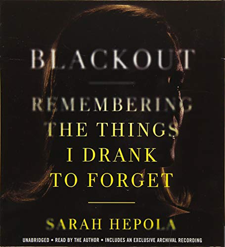 Author, Sarah Hepola: Blackout (AudiobookFormat, 2015, Grand Central Publishing)