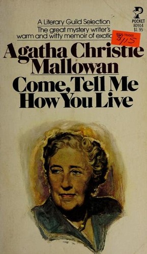 Agatha Christie: Come, Tell Me How You Live (Paperback, 1977, Pocket)