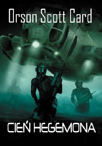 Orson Scott Card: Cień Hegemona (Polish language, 2014, Prószyński Media)