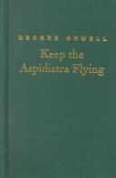 George Orwell: Keep the Aspidistra Flying (Hardcover, 1969, Amereon Limited)