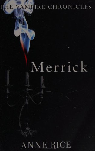 Anne Rice: Merrick (Paperback, 2010, Arrow Books)