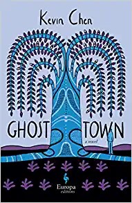 Darryl Sterk, Kevin Chen: Ghost Town (Hardcover, 2022, Europa Editions, Incorporated)