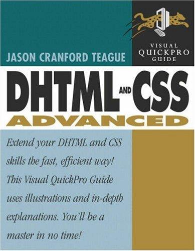 Jason Cranford Teague: DHTML and CSS Advanced (Paperback, 2004, Peachpit Press)