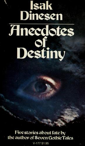 Isak Dinesen: Anecdotes of destiny (Paperback, 1974, Vintage Books)