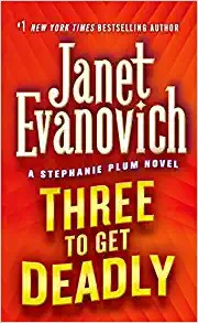 Janet Evanovich: Three To Get Deadly (A Stephanie Plum Novel) (Paperback, 1998, St. Martin's Press)