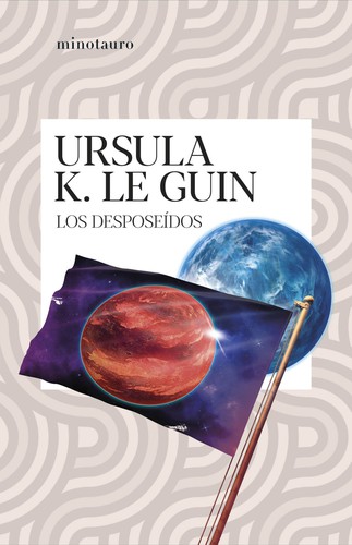 Ursula K. Le Guin, Matilde Horne: Los desposeídos (Paperback, Español language, 2021, Minotauro)
