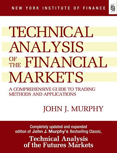 John J. Murphy: Technical Analysis of the Financial Markets (Hardcover, Pengiun Books)