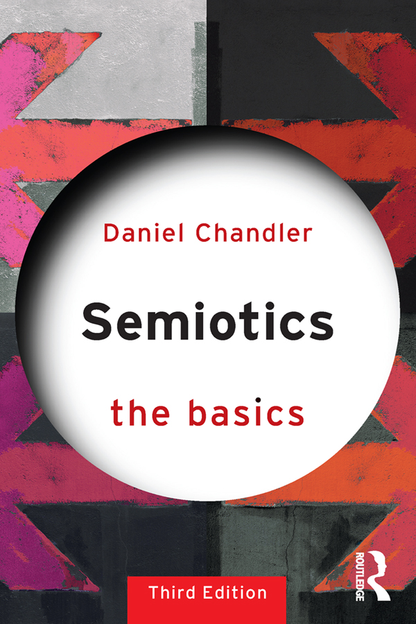 Daniel Chandler: Semiotics (2017, Taylor & Francis Group)