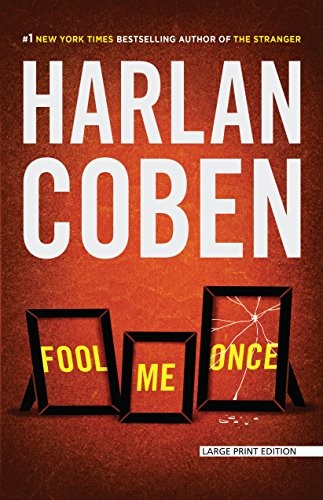 Harlan Coben: Fool Me Once (Paperback, 2016, Large Print Press)