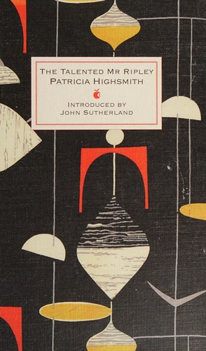 John Sutherland, Patricia Highsmith: Talented Mr Ripley (2015, Little, Brown Book Group Limited)