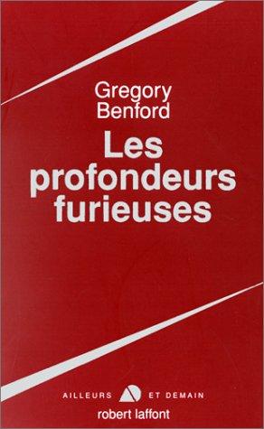 Guy Abadia, Gregory Benford: Les Profondeurs furieuses (Paperback, French language, 1996, Robert Laffont)