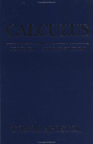 Tom M. Apostol: Calculus (1967, John Wiley & sons)