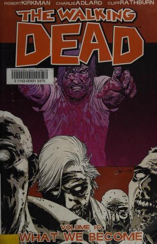 Robert Kirkman: The Walking Dead, Vol. 10 (2009)