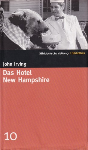 John Irving: Das Hotel New Hampshire (Hardcover, German language, 2004, Süddeutsche Zeitung GmbH)