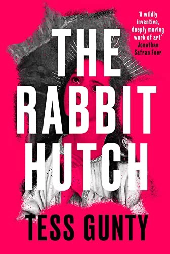 Tess Gunty: Rabbit Hutch (2023, Oneworld Publications)
