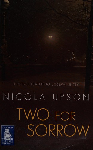 Nicola Upson: Two for sorrow (2010, Clipper Large Print)