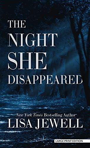 Lisa Jewell: The Night She Disappeared (Hardcover, 2021, Thorndike Press Large Print)