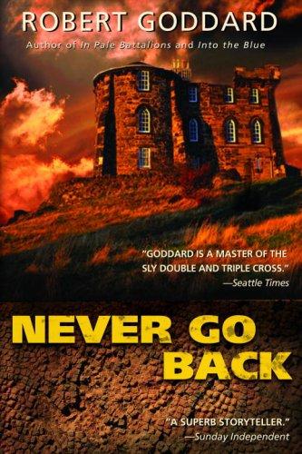 Robert Goddard: Never Go Back (2007, Delta)