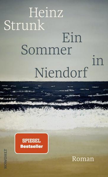 Heinz Strunk: Ein Sommer in Niendorf (German language, 2022, Rowohlt Verlag)