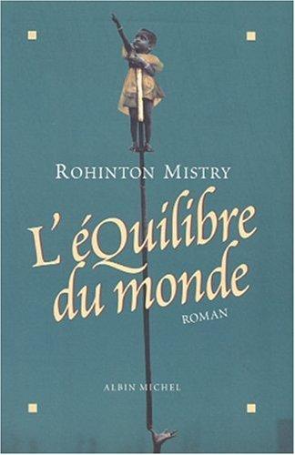 Rohinton Mistry: L'Equilibre du monde (Paperback, French language, 1998, Albin Michel)